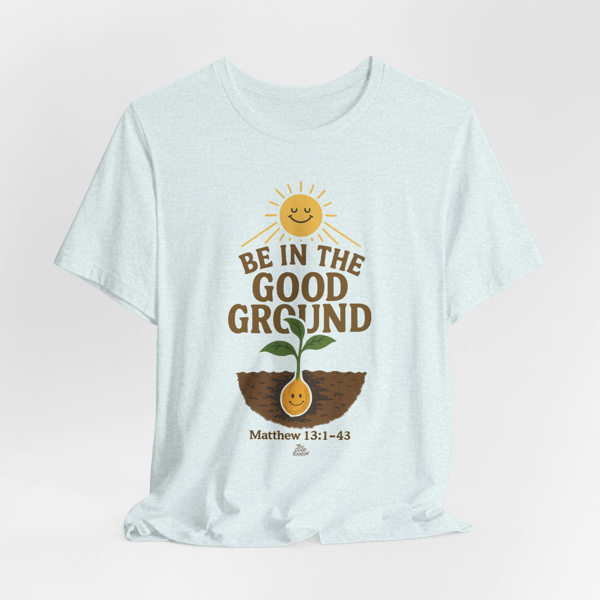 Be in the Good Ground
