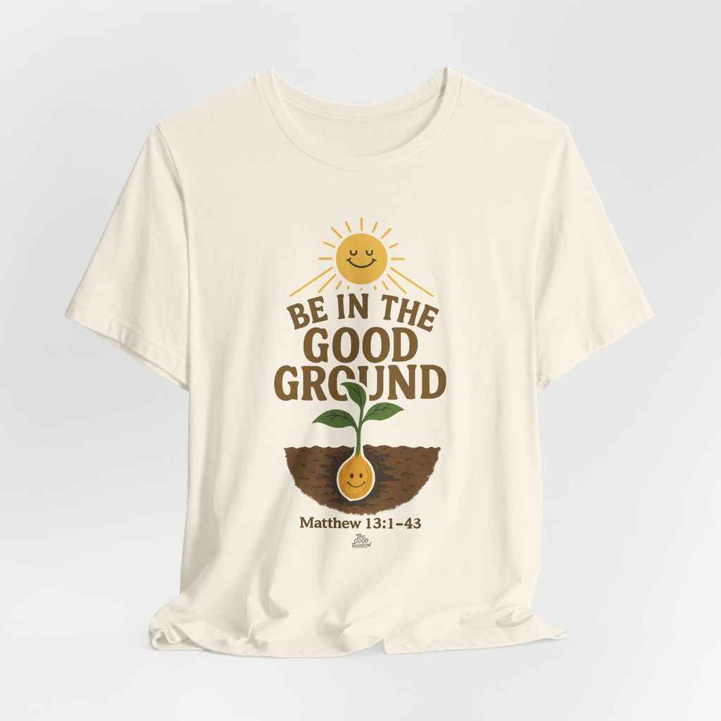 Be in the Good Ground