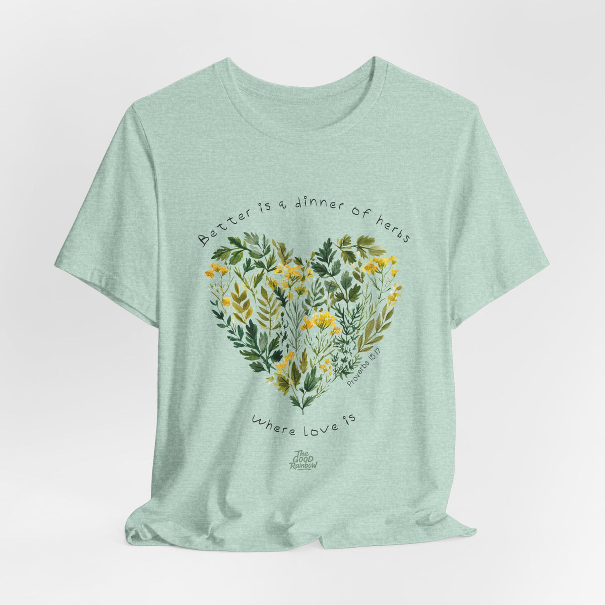 Better Is a Dinner of Herbs Where Love Is.