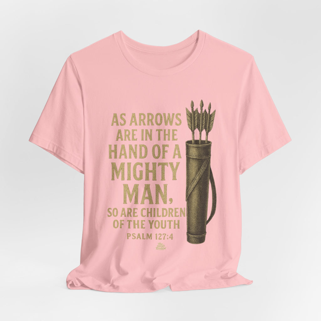 Arrows in the Hand of a Mighty Man