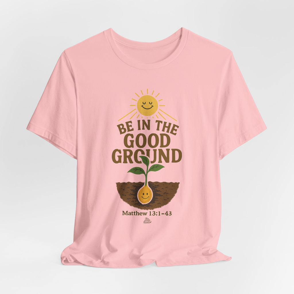 Be in the Good Ground