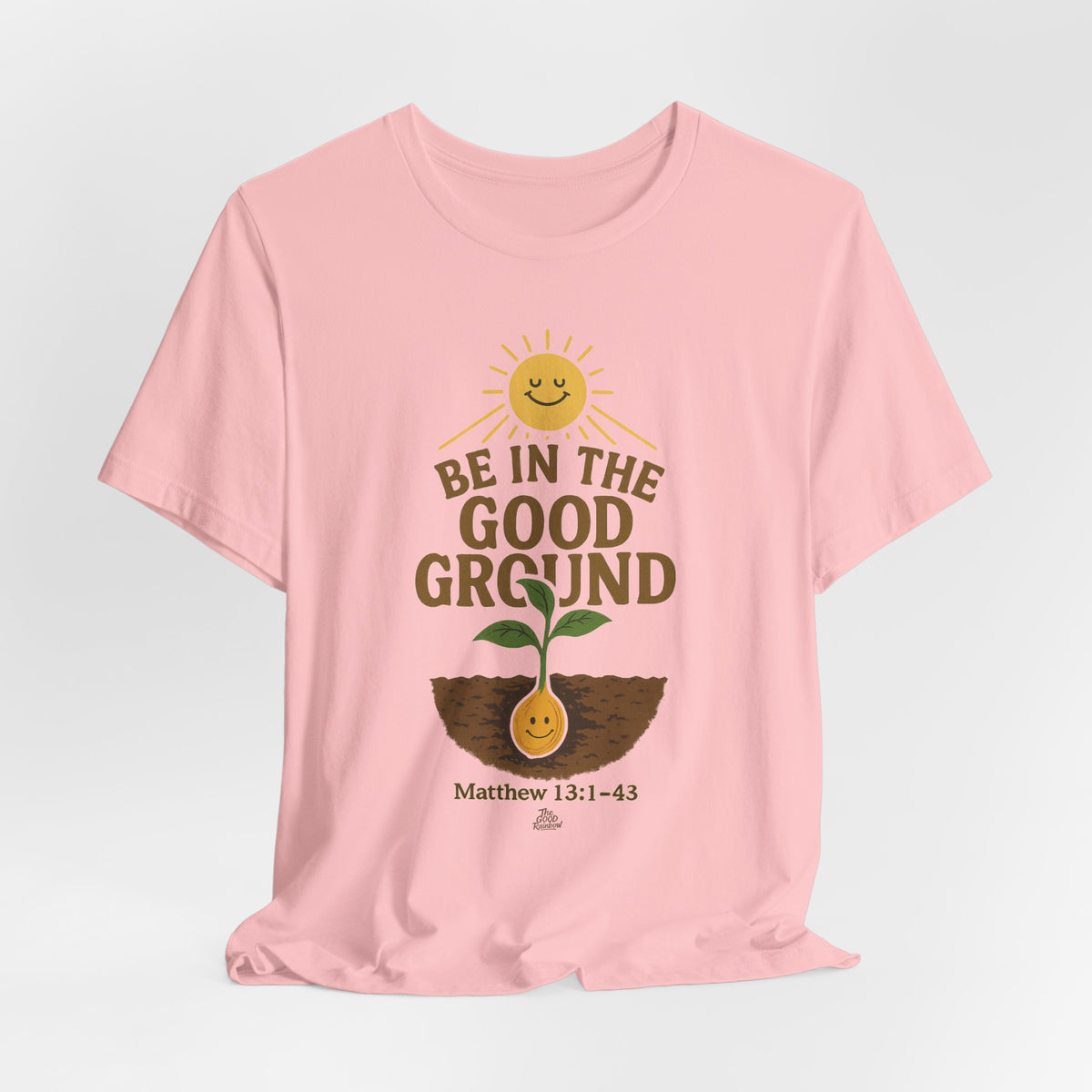 Be in the Good Ground