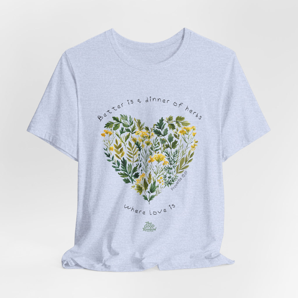 Better Is a Dinner of Herbs Where Love Is.