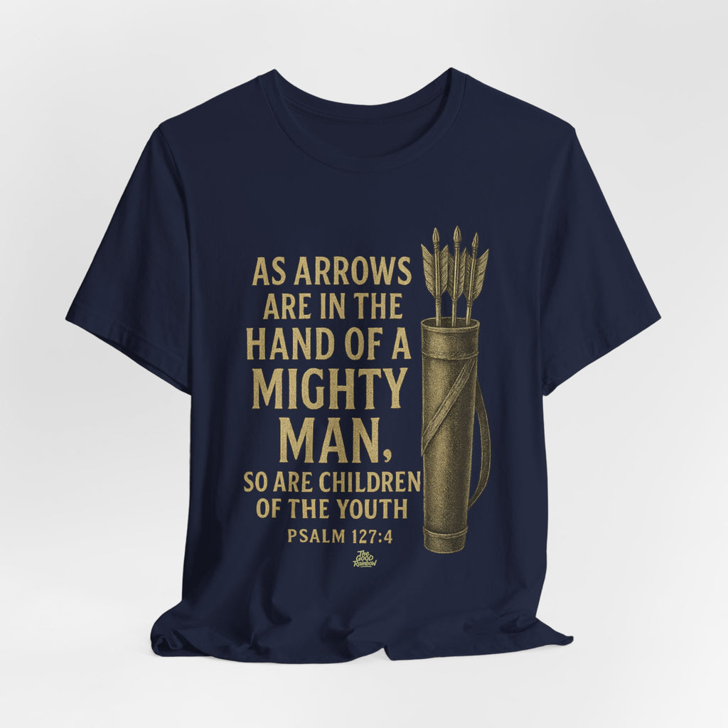Arrows in the Hand of a Mighty Man