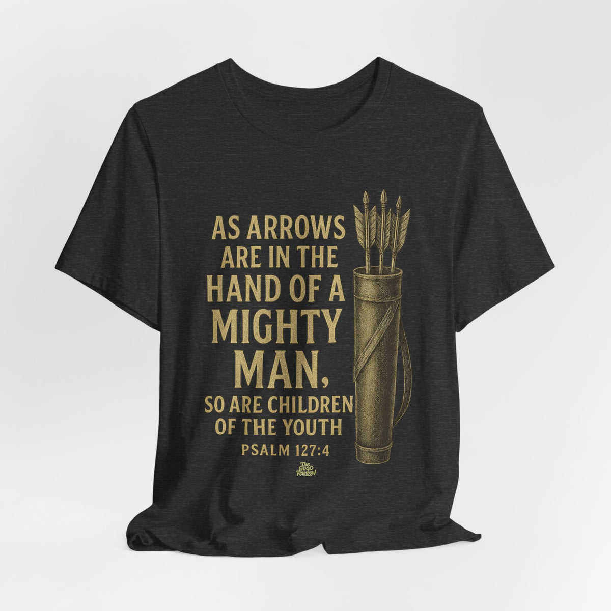 Arrows in the Hand of a Mighty Man