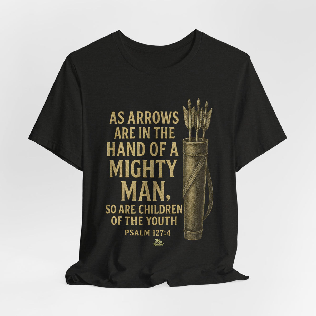 Arrows in the Hand of a Mighty Man